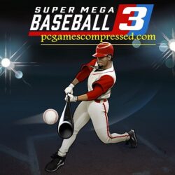 Super Mega Baseball 3 Highly Compressed