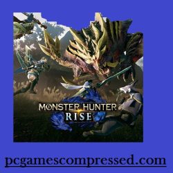 Monster Hunter Rise Highly Compressed