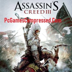 Assassin's Creed III Highly Compressed