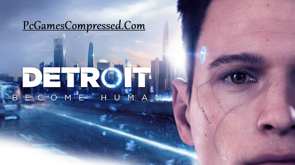 Detroit Become Human Highly Compressed
