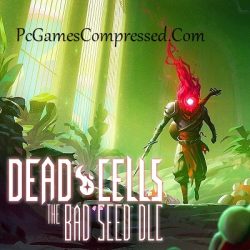 Dead Cells The Bad Seed Highly Compressed