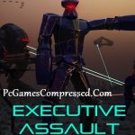 Executive Assault Highly Compressed