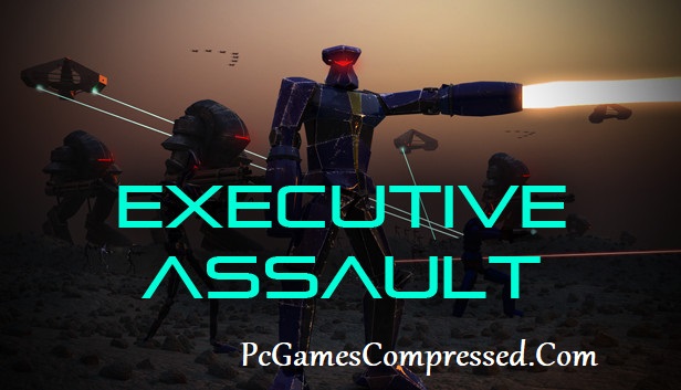 Executive Assault Highly Compressed