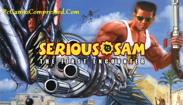 Serious Sam The First Encounter Highly Compressed