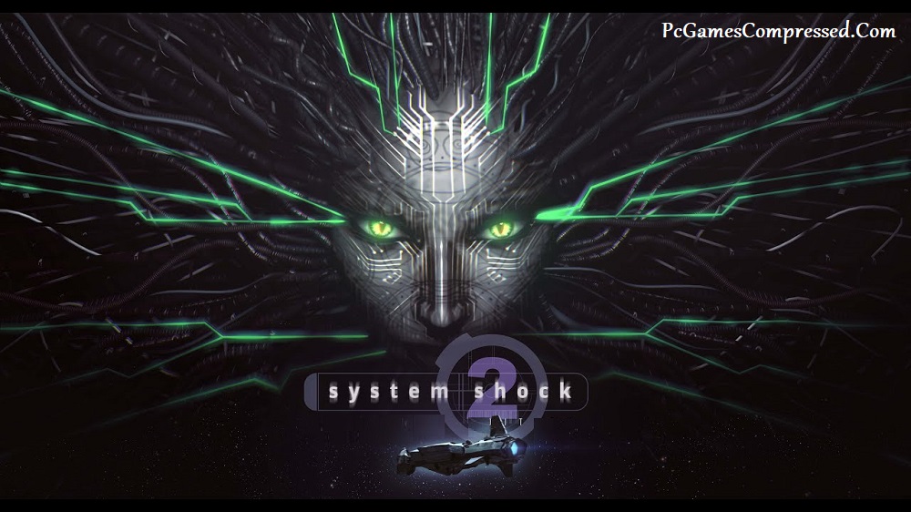 System Shock 2 Highly Compressed