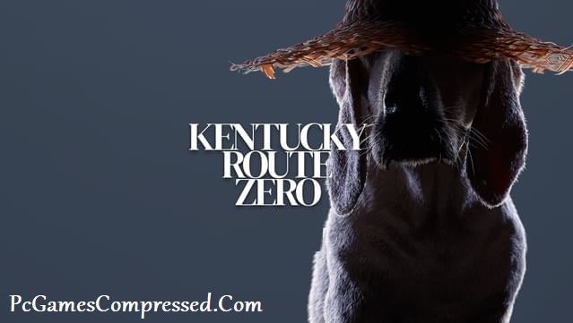 Kentucky Route Zero Highly Compressed