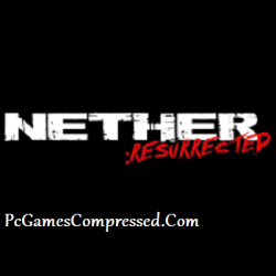 Nether Resurrected Highly Compressed