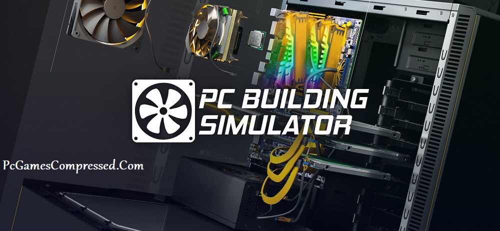 PC Building Simulator Highly Compressed