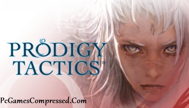 Prodigy Tactics Highly Compressed