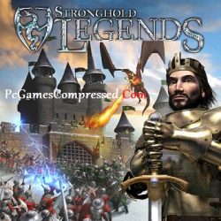 Stronghold Legends Highly Compressed