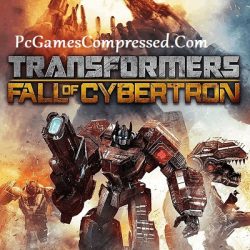 Transformers Fall of Cybertron Highly Compressed