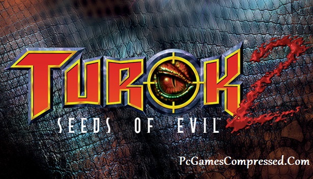 Turok 2 Seeds of Evil Highly Compressed