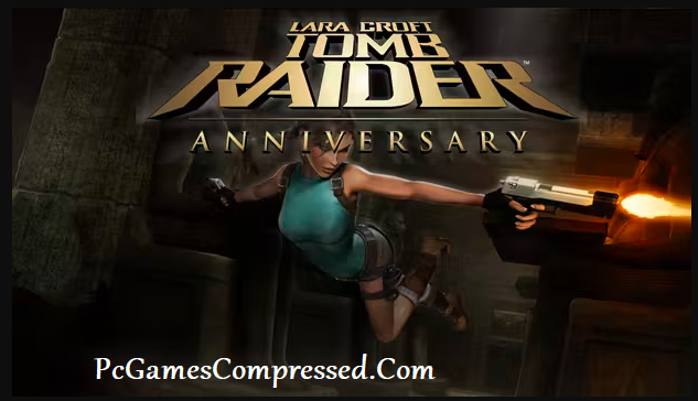 Tomb Raider Anniversary Highly Compressed